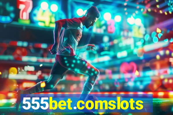 555bet.comslots