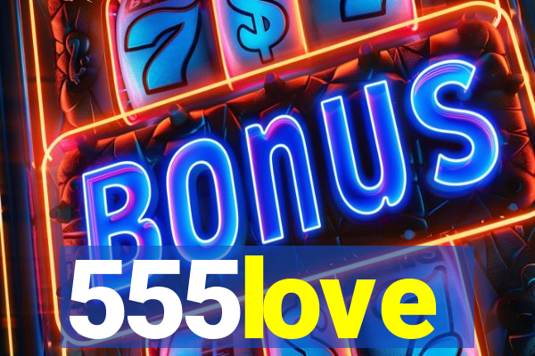 555love