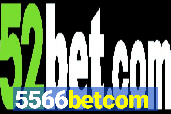 5566betcom