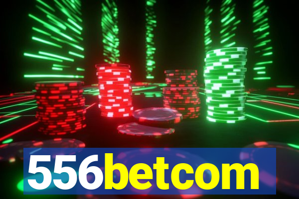 556betcom