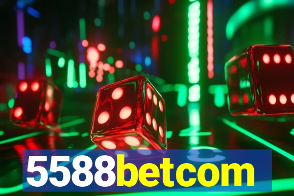 5588betcom