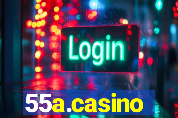 55a.casino