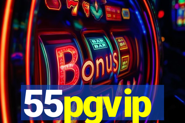 55pgvip