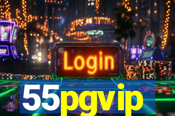 55pgvip