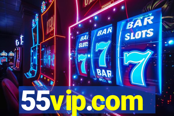 55vip.com