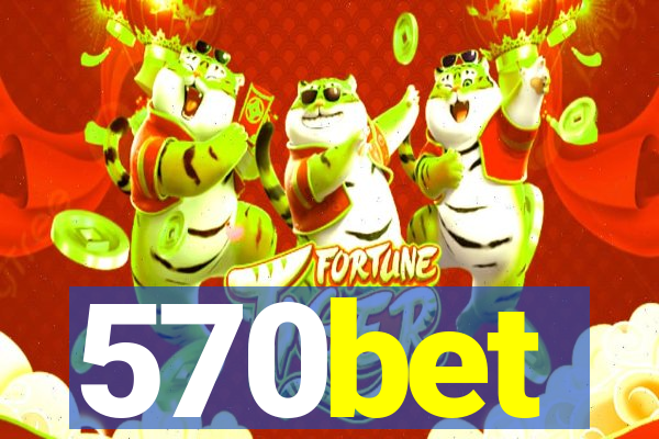 570bet