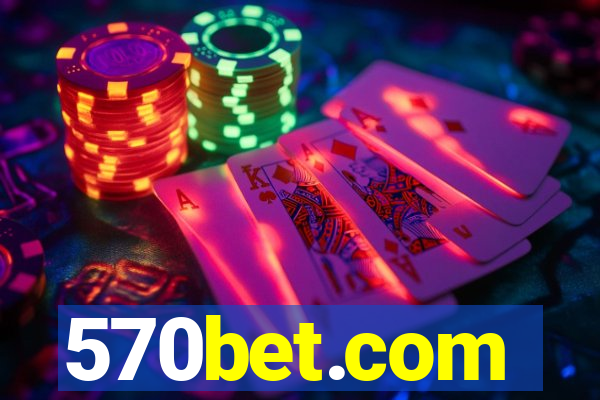 570bet.com