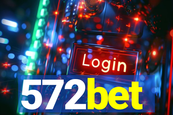 572bet