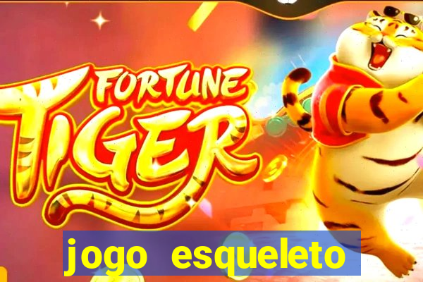 jogo esqueleto explosivo 2