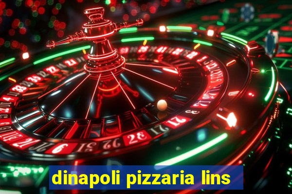 dinapoli pizzaria lins