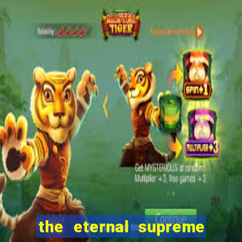 the eternal supreme 288 pt br