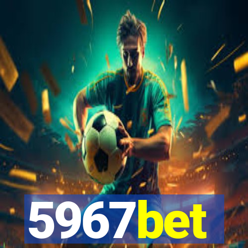 5967bet