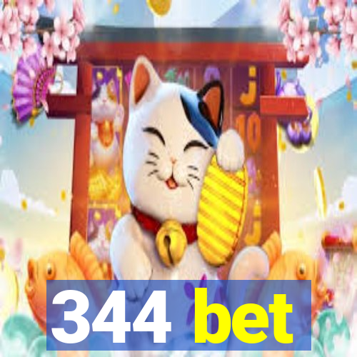 344 bet