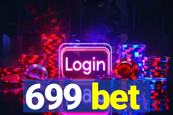 699 bet