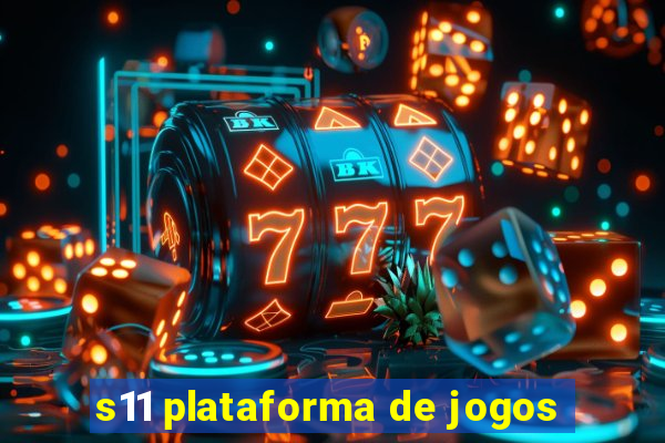 s11 plataforma de jogos