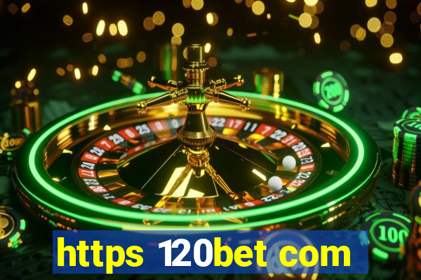 https 120bet com