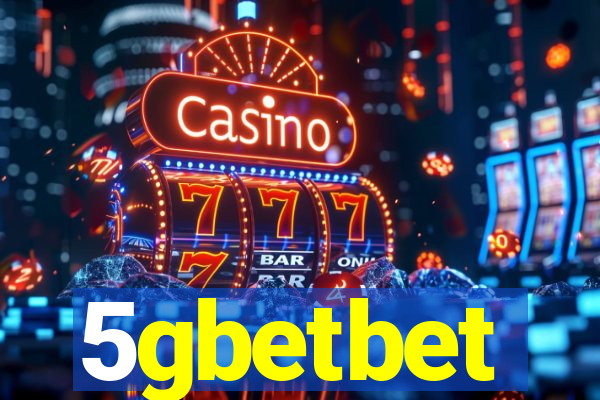 5gbetbet