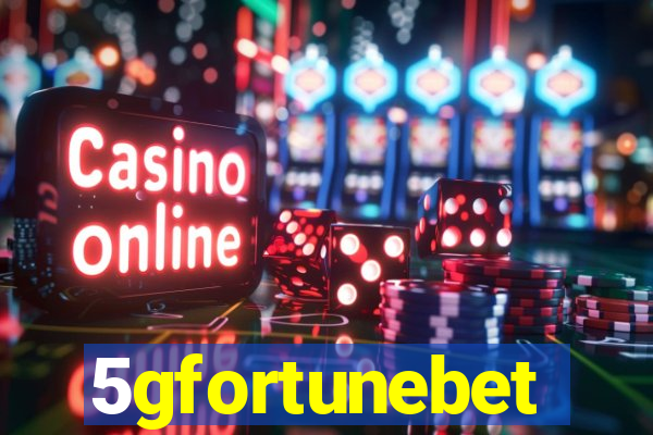 5gfortunebet