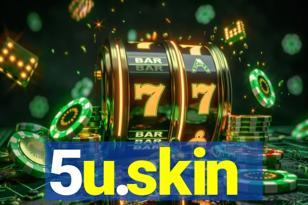 5u.skin