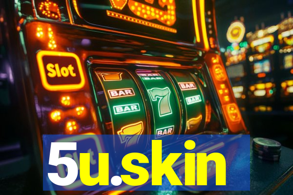 5u.skin