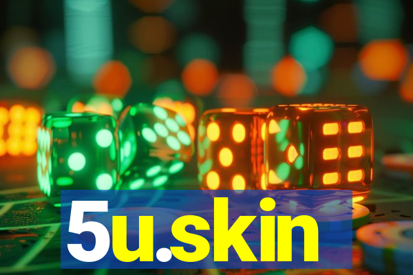 5u.skin