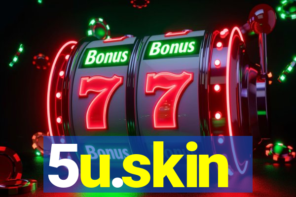 5u.skin