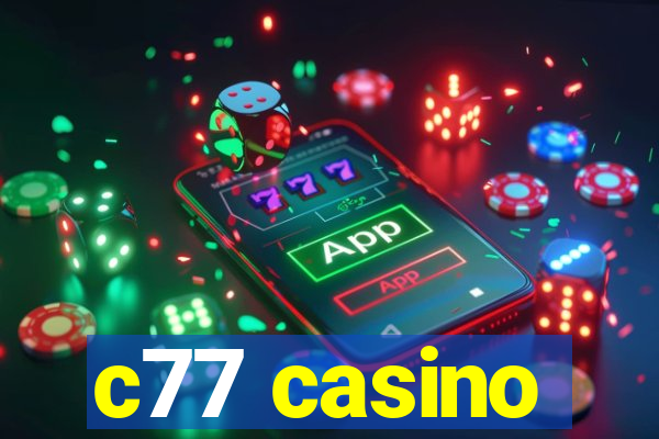 c77 casino