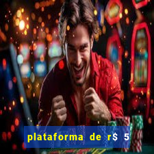 plataforma de r$ 5 jogo do tigrinho