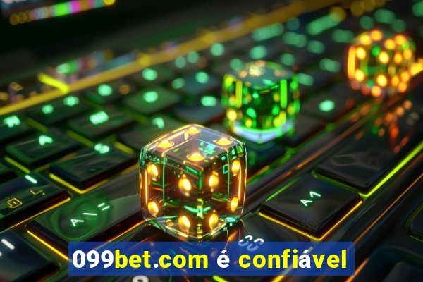 099bet.com é confiável