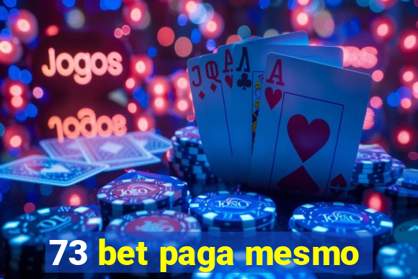 73 bet paga mesmo