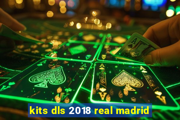 kits dls 2018 real madrid