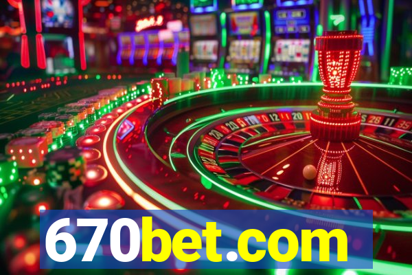 670bet.com