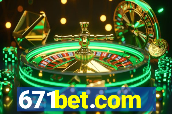 671bet.com