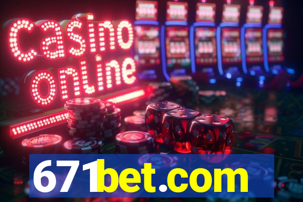 671bet.com