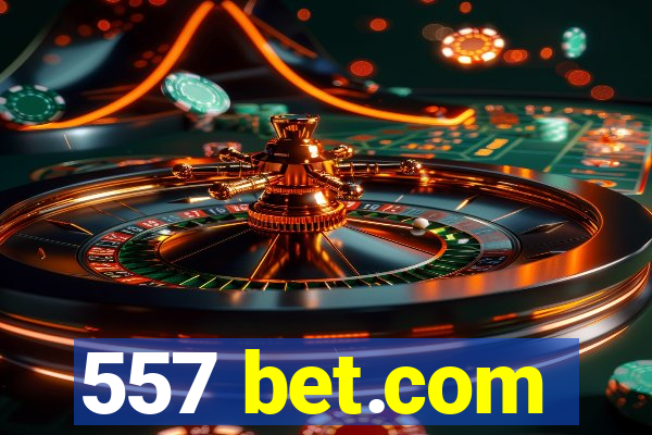 557 bet.com