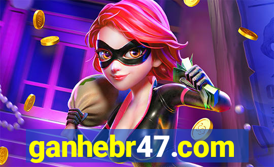 ganhebr47.com