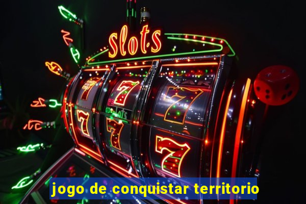 jogo de conquistar territorio