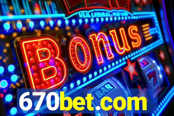 670bet.com