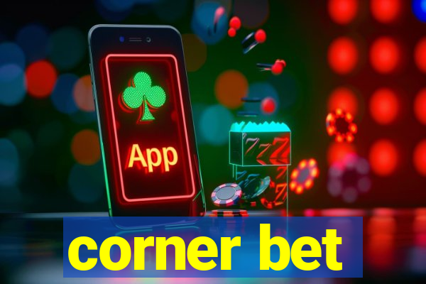 corner bet