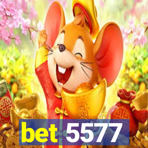 bet 5577