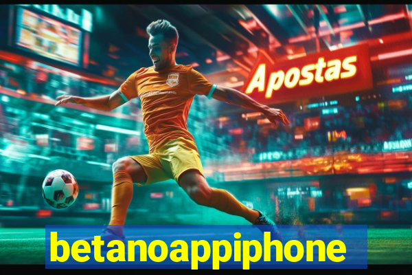 betanoappiphone