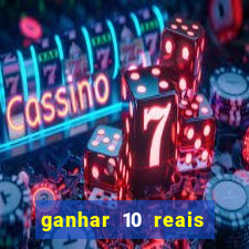 ganhar 10 reais agora no pix