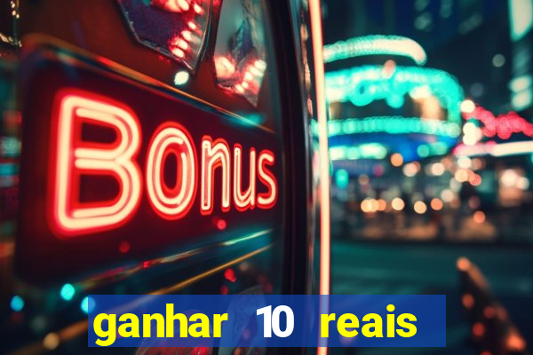 ganhar 10 reais agora no pix