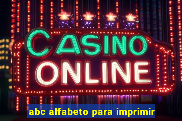 abc alfabeto para imprimir