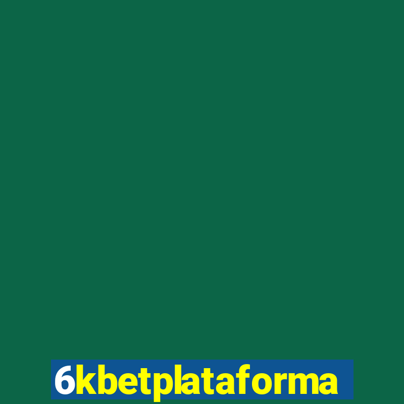 6kbetplataforma