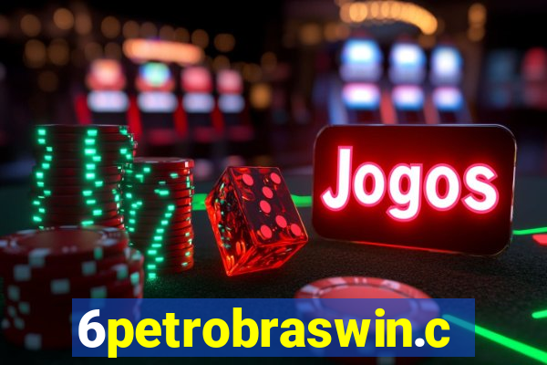 6petrobraswin.com