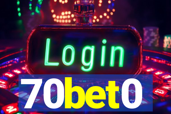 70bet0