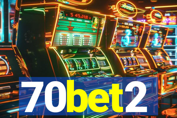 70bet2