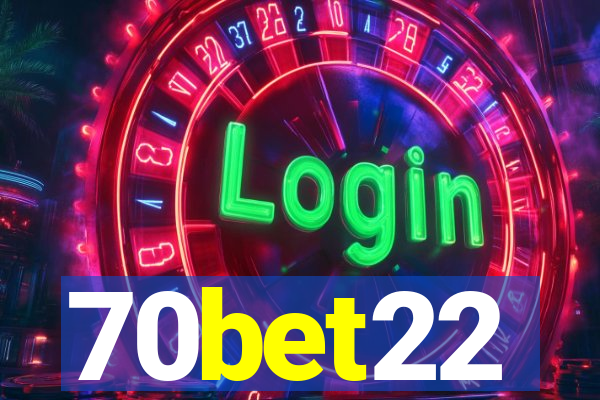 70bet22