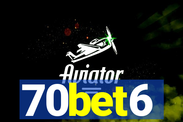 70bet6